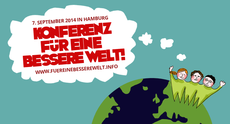 Die Konferenz für eine bessere Welt