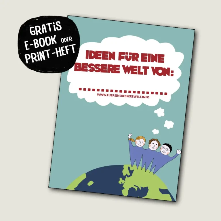 Als gratis E-Book oder gedrucktes Heft: Ideen für eine bessere Welt