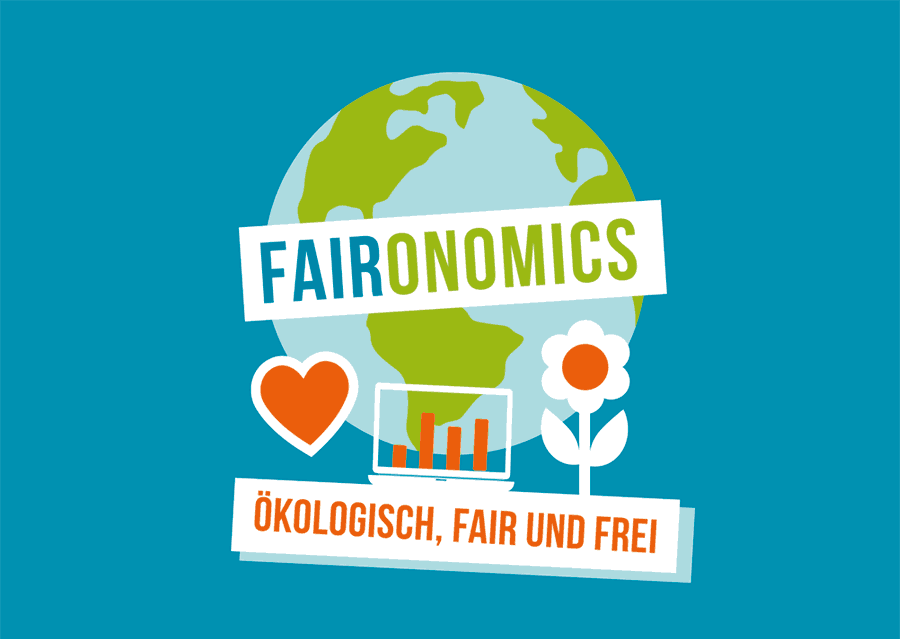 Faironomics: ökologisch, fair und frei