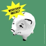 Workshop für eine bessere Welt für die Geldwende: Geldsegen