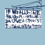 Ein Schild, auf dem steht: "If we all do one Random Act of Kindness daily, we might just set the world in the right direction."